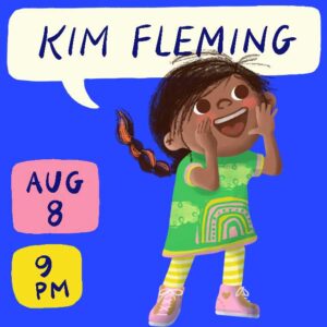 Kim Fleming, Artist Chat August 8